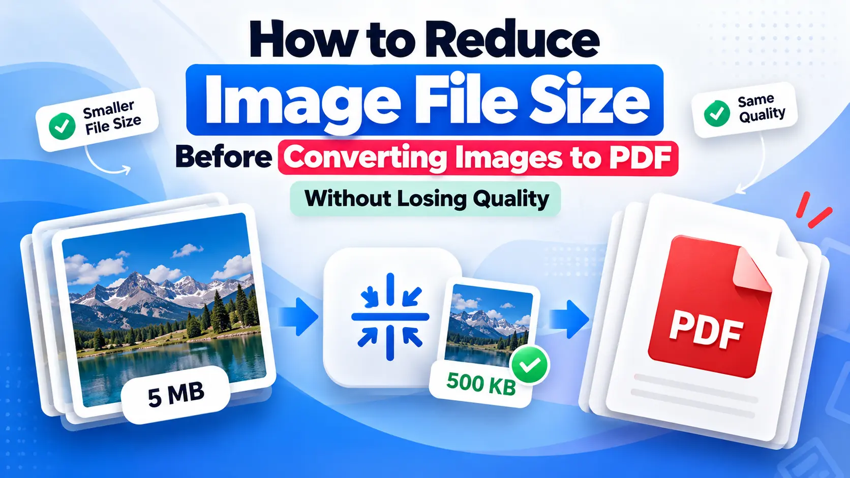 How to Reduce Image File Size Before Converting Images to PDF Without Losing Quality